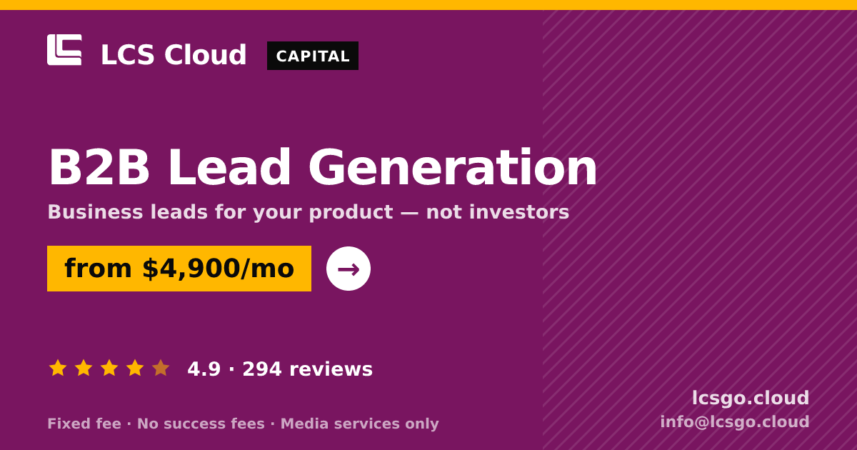 B2B Lead Generation — from $4,900/mo, rated 4.9/5 across 294 reviews. LCS Cloud.