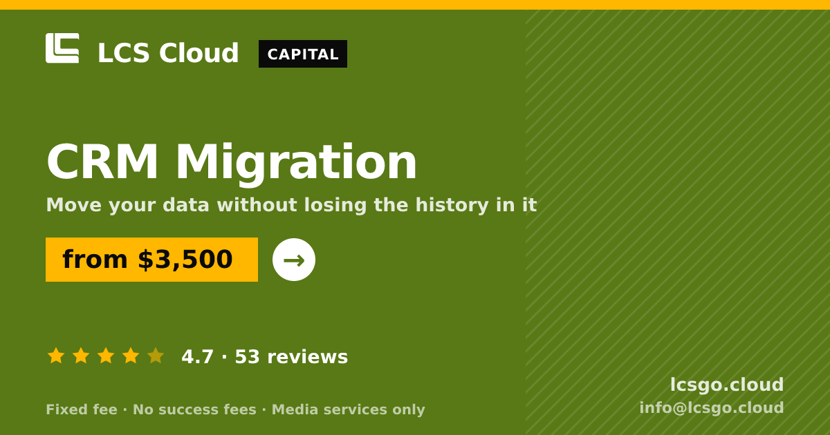 CRM Migration — from $3,500, rated 4.7/5 across 53 reviews. LCS Cloud.