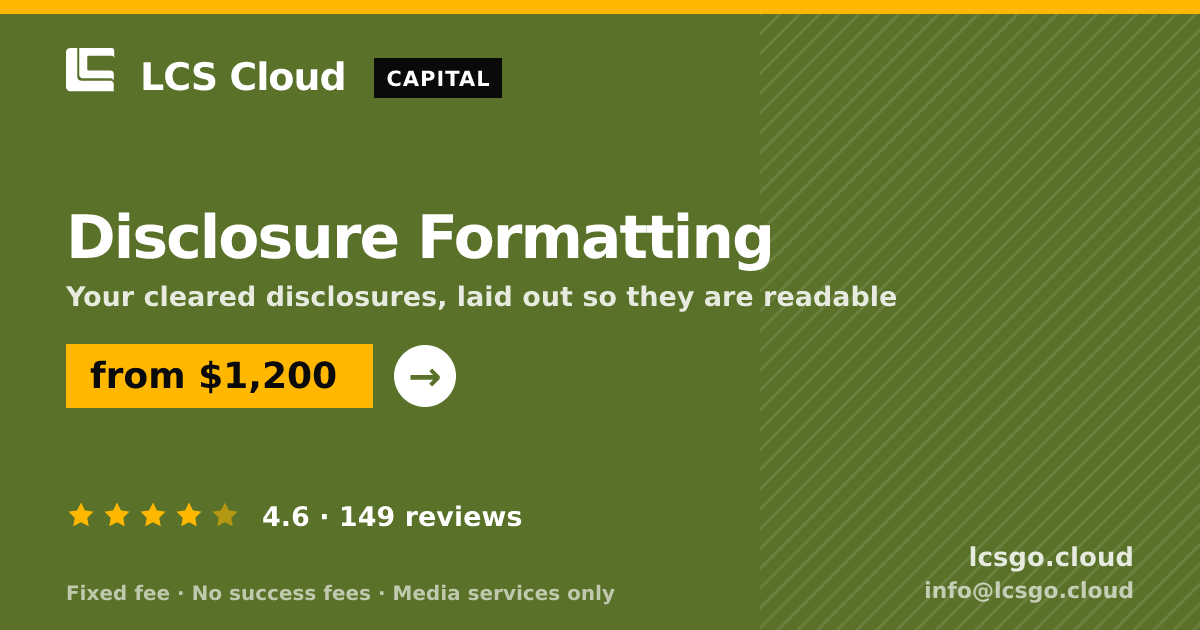 Disclosure Formatting — from $1,200, rated 4.6/5 across 149 reviews. LCS Cloud.
