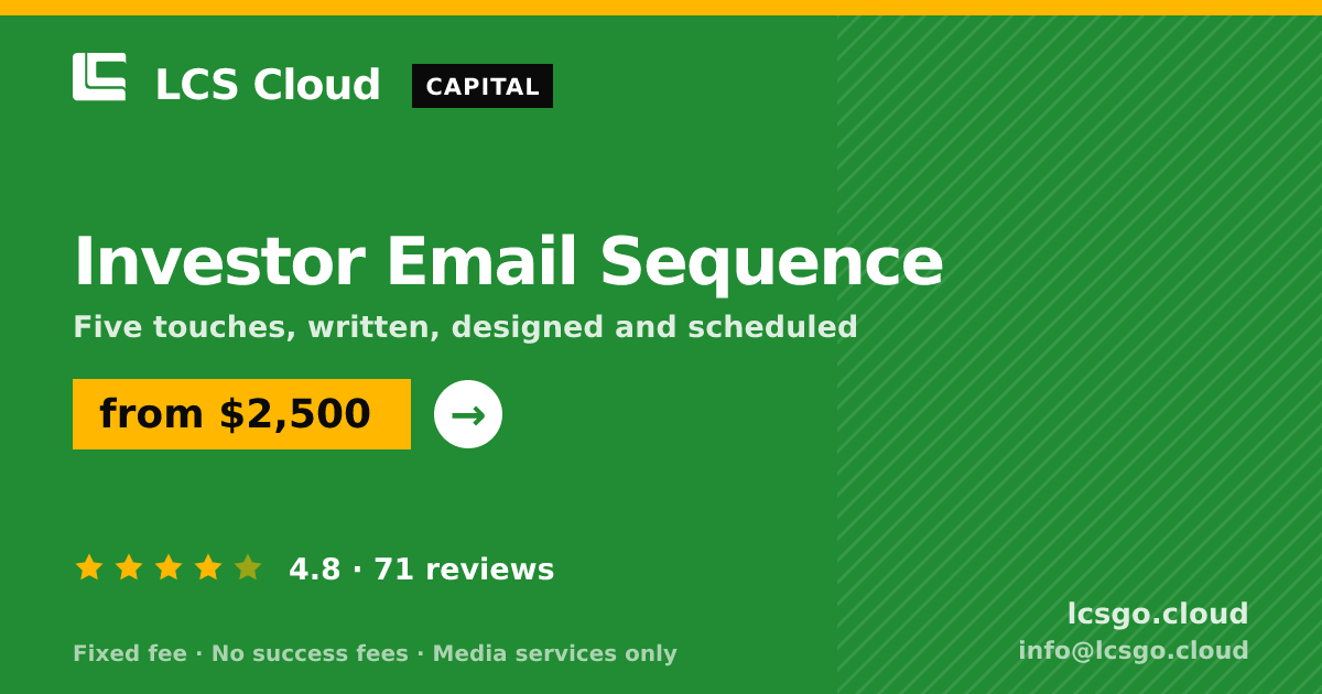 Investor Email Sequence — from $2,500, rated 4.8/5 across 71 reviews. LCS Cloud.
