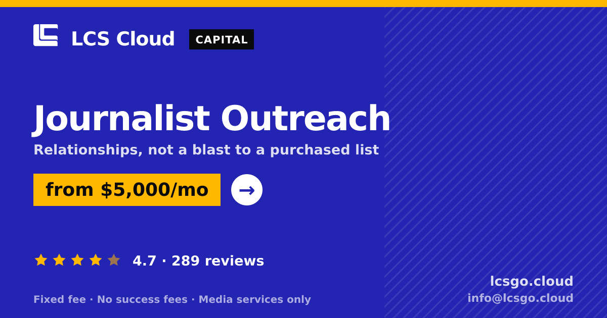 Journalist Outreach — from $5,000/mo, rated 4.7/5 across 289 reviews. LCS Cloud.