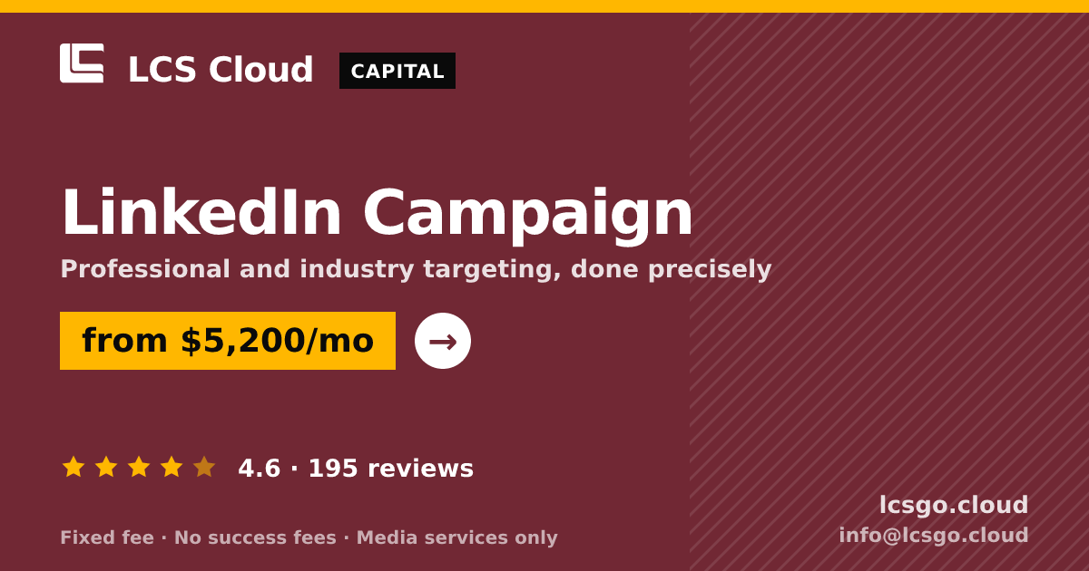 LinkedIn Campaign — from $5,200/mo, rated 4.6/5 across 195 reviews. LCS Cloud.