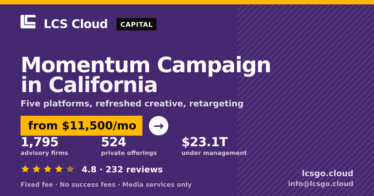 Momentum Campaign in California — from $11,500/mo, rated 4.8/5 across 232 reviews. LCS Cloud.