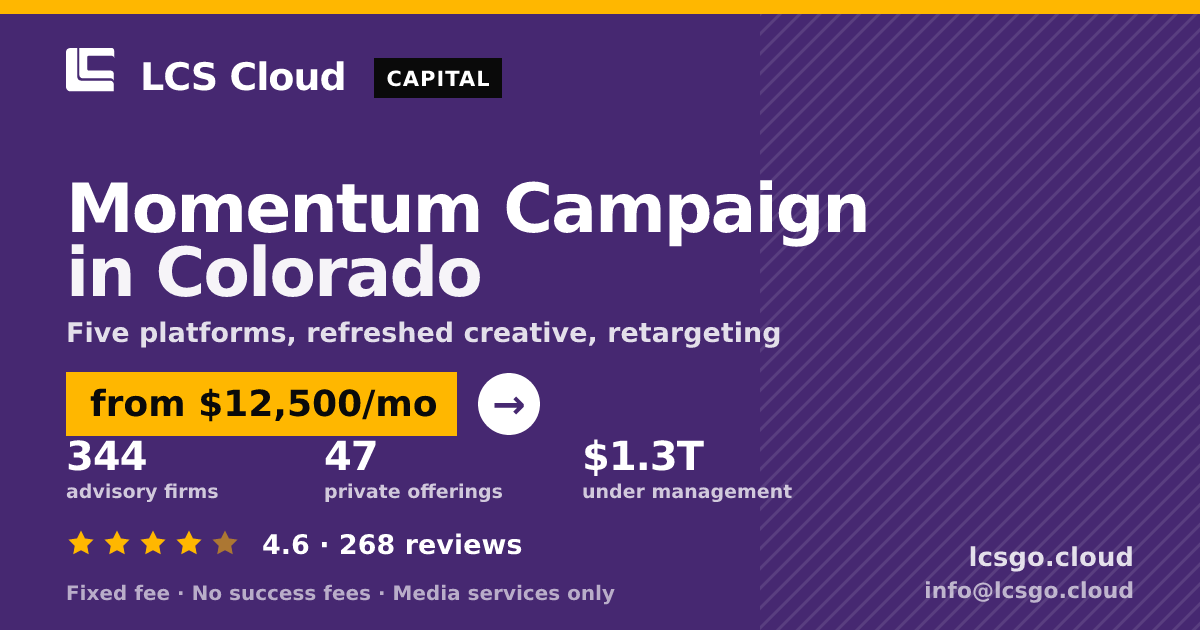 Momentum Campaign in Colorado — from $12,500/mo, rated 4.6/5 across 268 reviews. LCS Cloud.