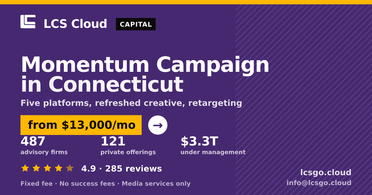 Momentum Campaign in Connecticut — from $13,000/mo, rated 4.9/5 across 285 reviews. LCS Cloud.