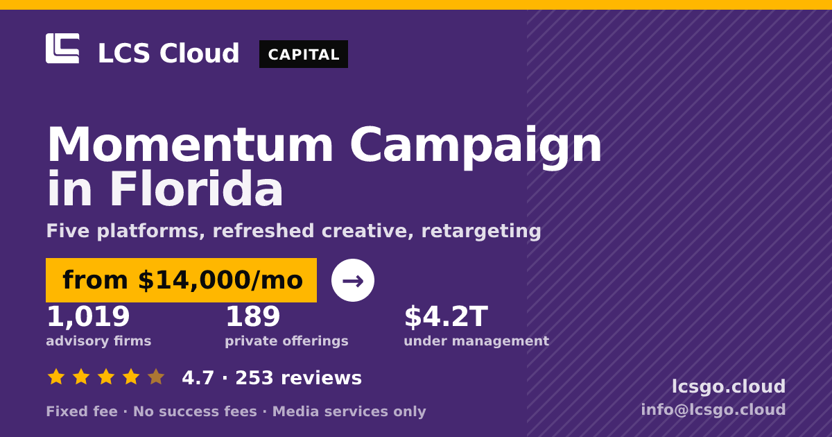 Momentum Campaign in Florida — from $14,000/mo, rated 4.7/5 across 253 reviews. LCS Cloud.