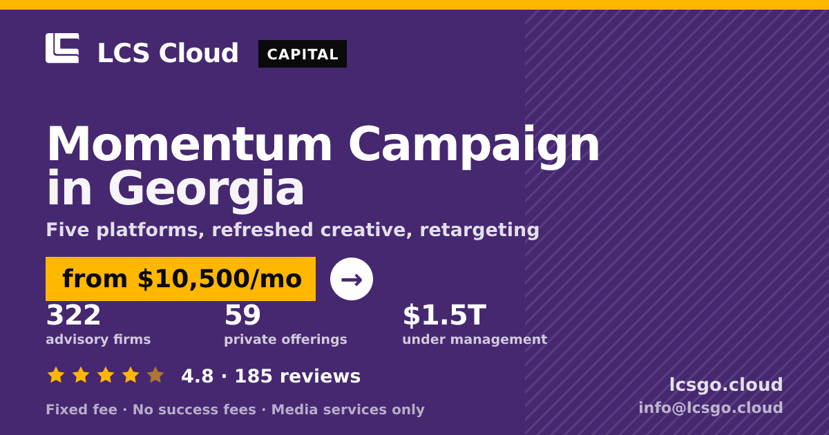 Momentum Campaign in Georgia — from $10,500/mo, rated 4.8/5 across 185 reviews. LCS Cloud.