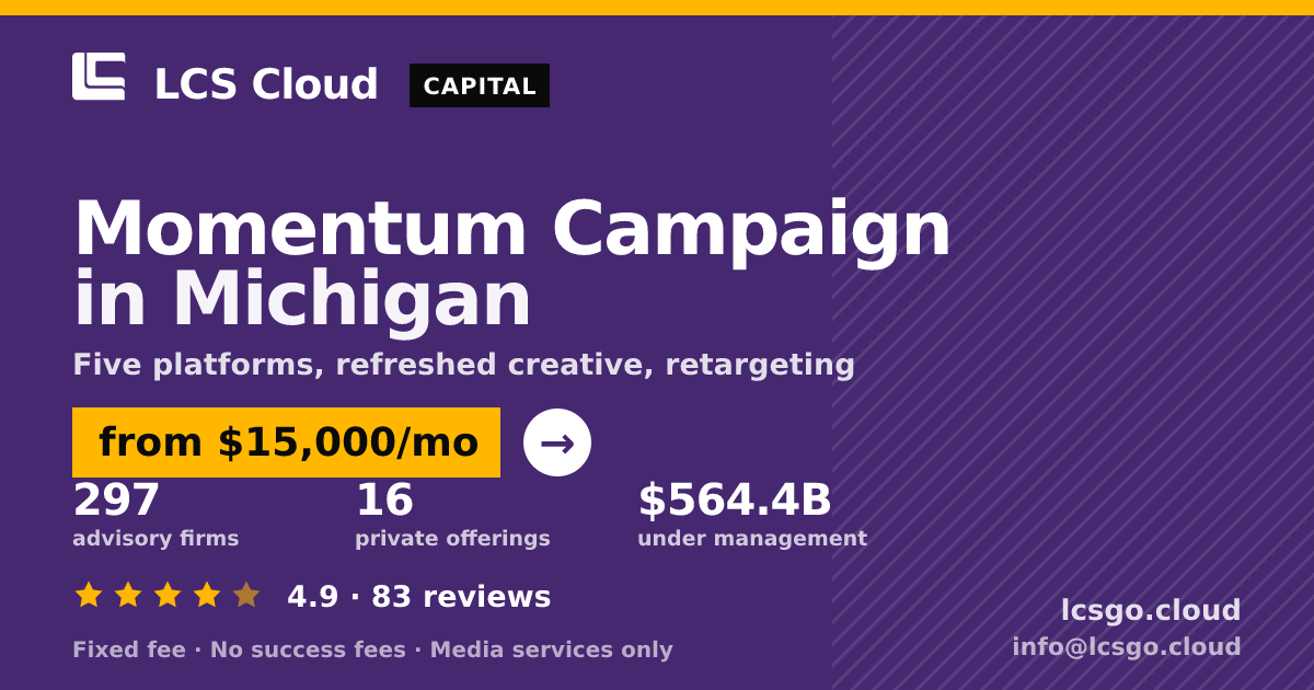 Momentum Campaign in Michigan — from $15,000/mo, rated 4.9/5 across 83 reviews. LCS Cloud.