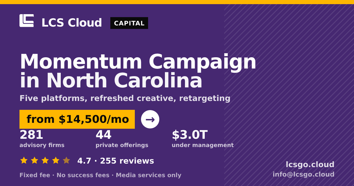 Momentum Campaign in North Carolina — from $14,500/mo, rated 4.7/5 across 255 reviews. LCS Cloud.