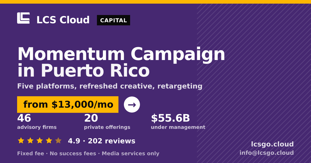 Momentum Campaign in Puerto Rico — from $13,000/mo, rated 4.9/5 across 202 reviews. LCS Cloud.